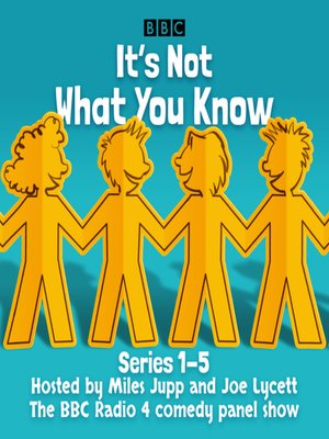 cover image of It's Not What You Know, Series 1-3